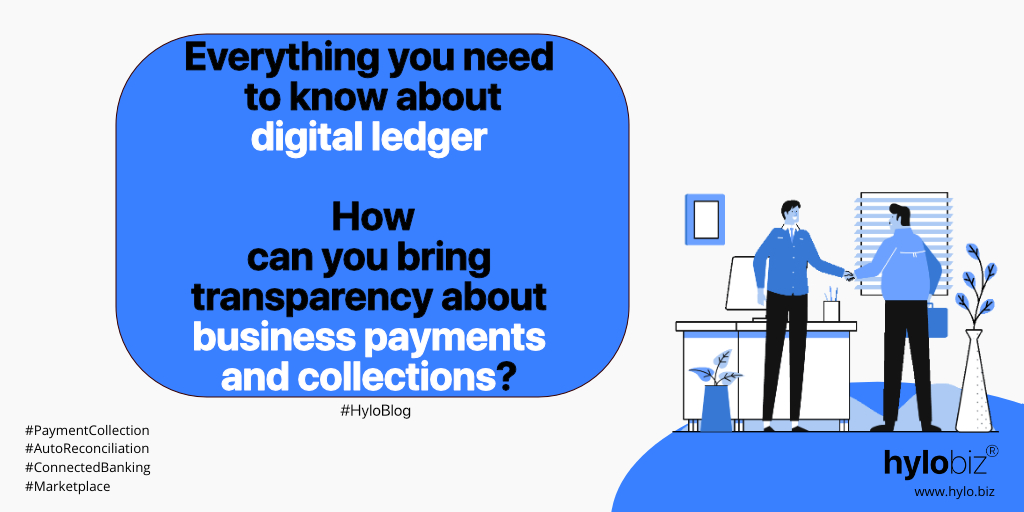 digital ledgers, transparency in business payments and collections,Ledger level collections