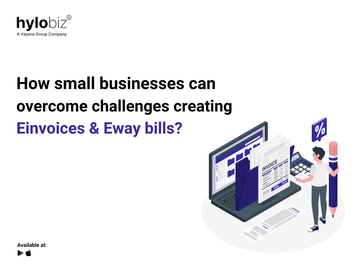 How to Overcome Challenges Creating E-invoice and E-way bill, Create e-invoice and e-way bill