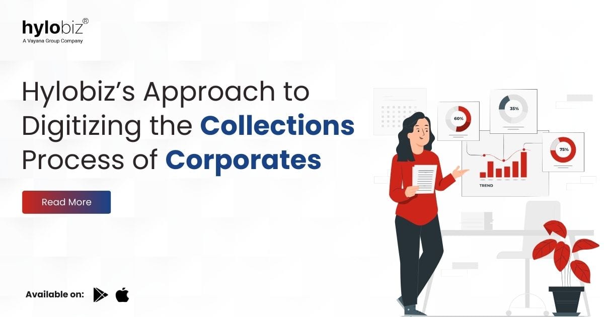 Hylobiz’s Approach to Digitizing the Collections Process of Corporates